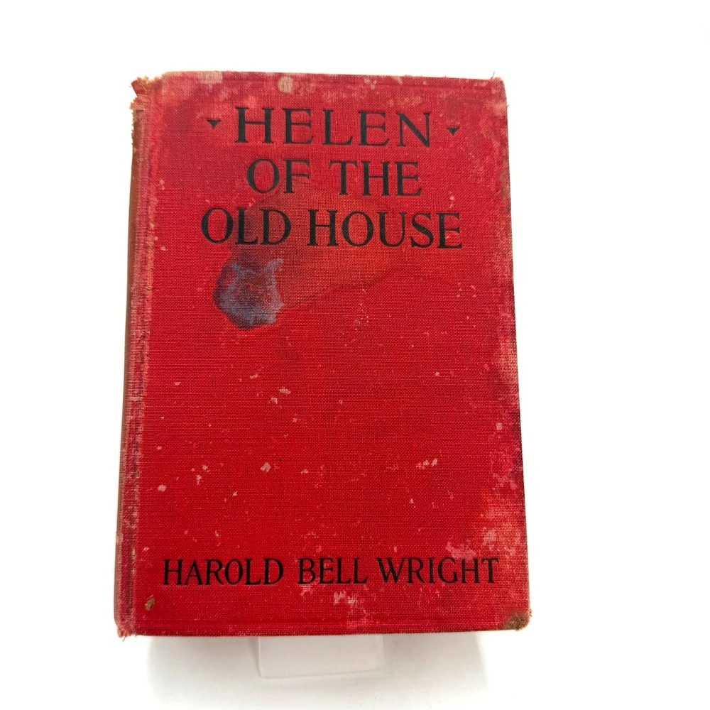 Harold Bell Wright Helen of the Old House Hardcover Red 1921 - As is